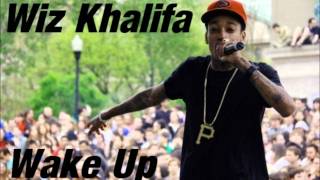 Wake Up - Wiz Khalifa **HQ**