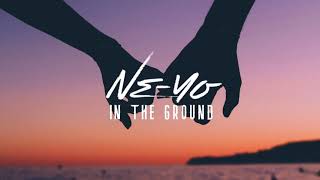 NE-YO - In The Ground (New Song 2022)