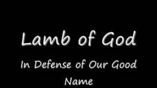 Lamb of God - In Defense of Our Good Name