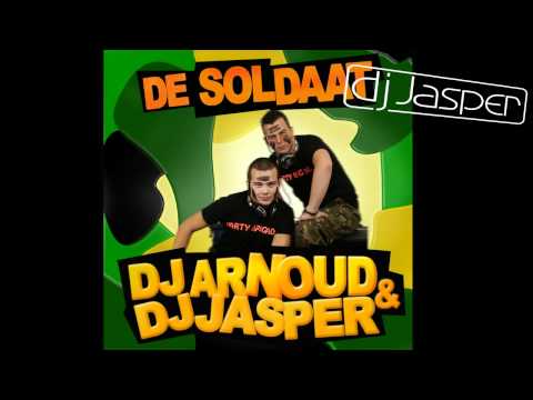 DJ Arnoud & DJ Jasper - De Soldaat