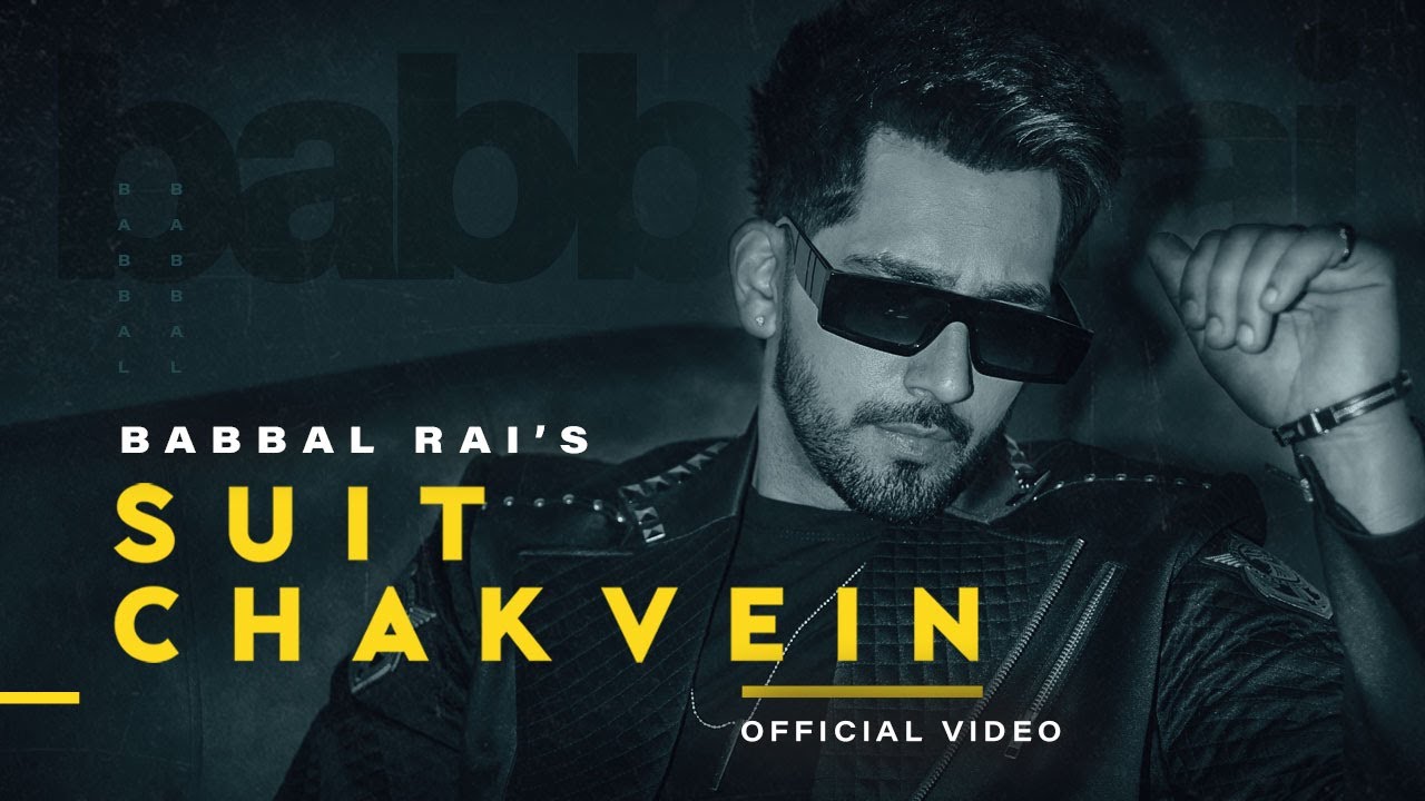 Suit Chakvein Lyrics | Babbal Rai
