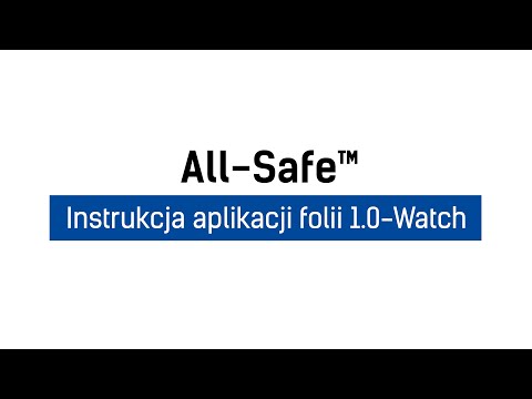 3mk All-Safe™ – Instrukcja – Aplikacja folii 1.0 – watch
