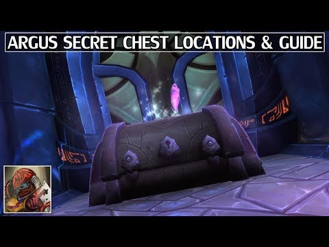 Argus Secret Chest Locations - Transmogs, Achievement, Argunite & More - WoW Legion 7.3