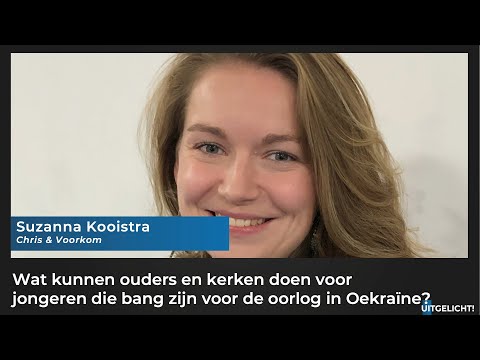 Uitgelicht! 9 maart 2022 - Suzanna Kooistra over impact oorlog Oekraïne op jongeren