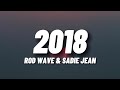 Rod Wave & Sadie Jean - 2018 (Lyrics)