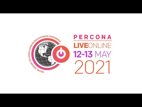 Percona Live ONLINE 2021 Register For Free