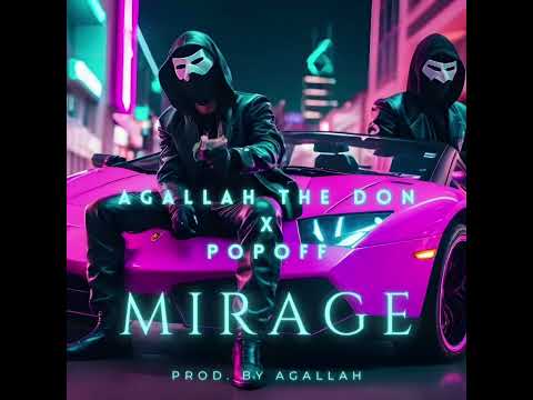 Agallah - Mirages feat Popoff (Prod. Agallah The Don)