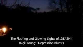 The Flashing and Glowing Lights of...DEATH!!! Neil Young: &quot;Depression Blues&quot; and &quot;We R In Control&quot;