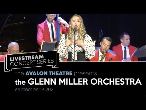 The Glenn Miller Orchestra LIVE at the Avalon Theatre