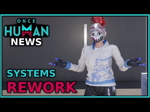 MAJOR Game System REWORKS? | Once Human | Version 2.2.3 News