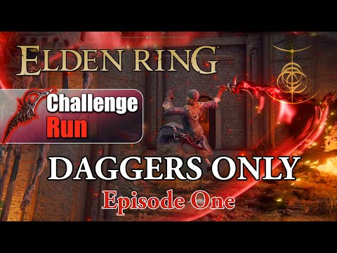 Can I Beat Elden Ring Using Only DAGGERS!? | Episode 1