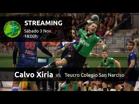 Calvo Xiria - Teucro Colegio San Narciso (1ª División Nacional de Balonmano - Grupo A)