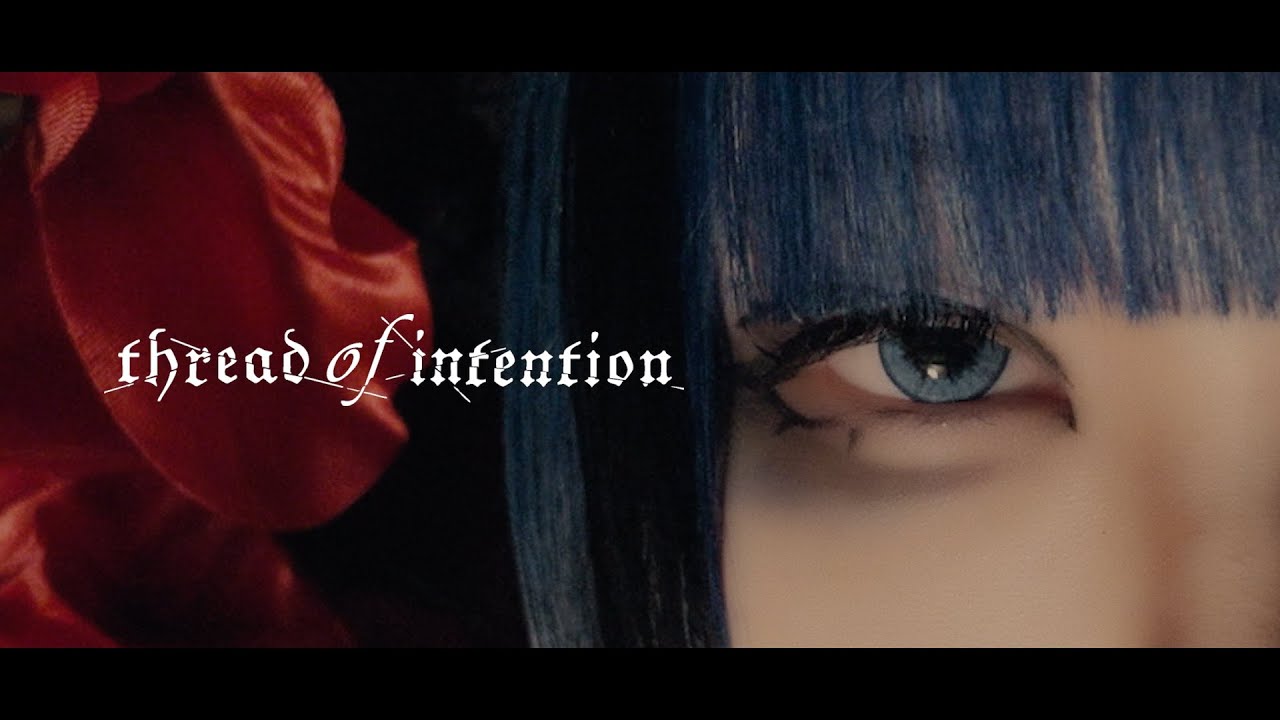 【Made in Maiden】thread of intention - Music video