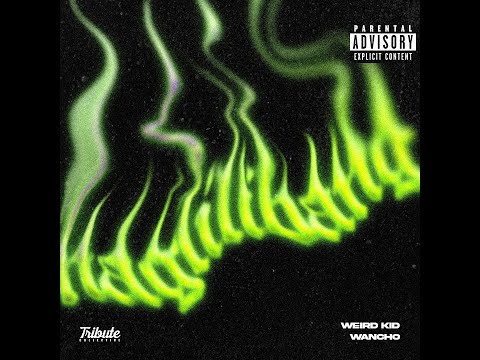 Weird Kid - Naglilibang ft. Wancho