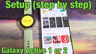 Galaxy Active 1/2: How to Setup (Step by Step)