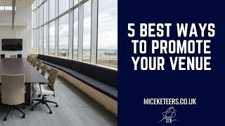 5 Best Ways to Promote Your Venue
