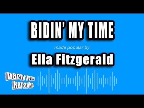 Bidin' My Time - Ella Fitzgerald