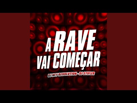 A RAVE VAI COMEÇAR