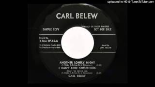 Carl Belew - I Can't Lose Something (That I've Never Had) (4 Star EP 45)