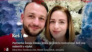 Partnerka Šutaja Eštoka prišla na políciu rozhorčená. Keš vraj našetrili z výplat | Aktuality #n-l
