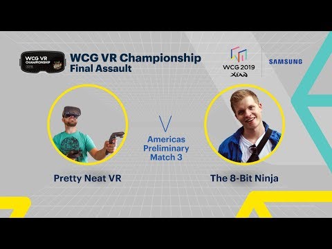 [WCG 2019 Xi'an] WCG VR Championship: Final Assault Americas Preliminary Match 3
