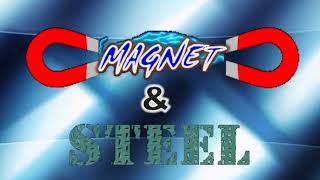 Magnet &amp; Steel