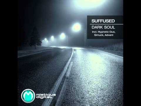 Suffused - Dark Soul (Advent's Rising Remix) - Mistique DIgital