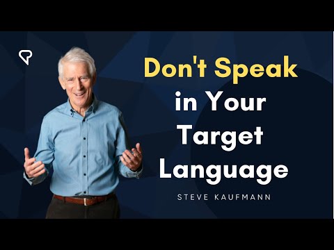 Don't Speak in Your Target Language