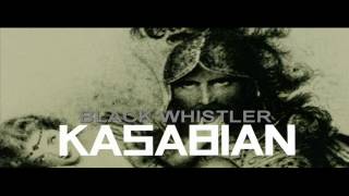 Kasabian - Black Whistler