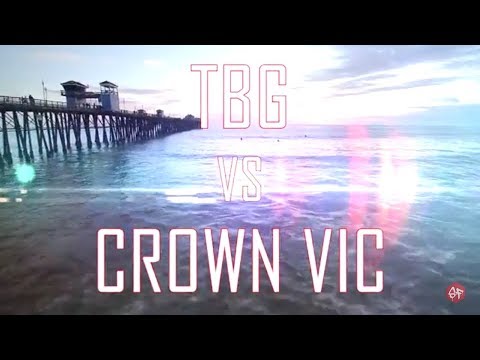 TBG vs Crown Vic