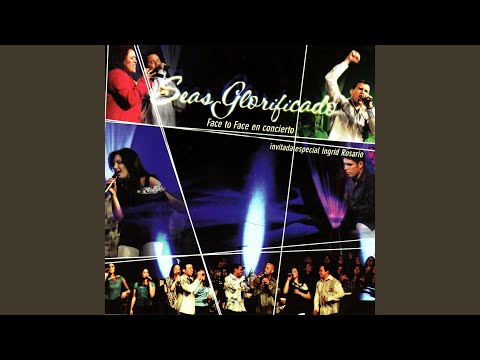 Seas Glorificado - Face2Face