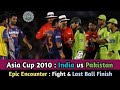 Asia Cup 2010 India V S Pakistan Full Match Highlights Cricket Matches Thrilling Match