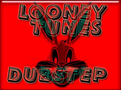 #1 Looney Toons Theme (Dubstep)