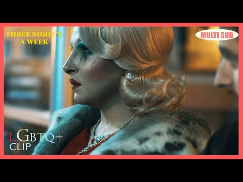 ENG SUB MULTI [CLIP] Highs And Lows Of Drag Queen but He Was There | Three Nights a Week