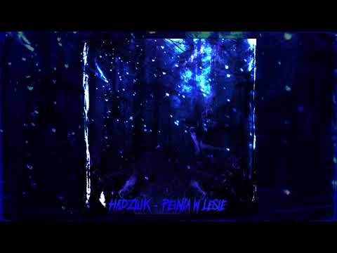 Hadziuk - Pełnia w lesie (Prod. ev1ltw)