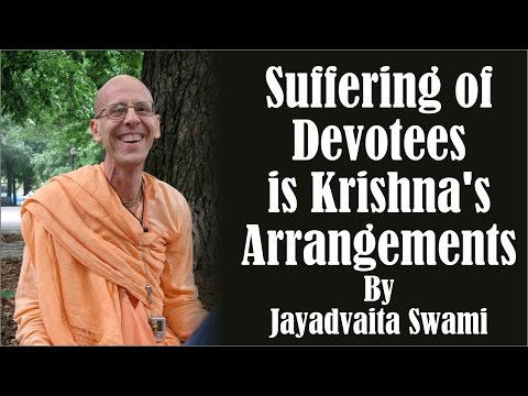 Suffering of Devotees is Krishna's Arrangements by Jayadvaita Swami