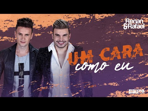 Renan e Rafael - Um Cara Como Eu (Clipe Oficial)