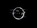 The Ring (2002) Soundtrack — Before You Die You See The Ring [Edited Version]