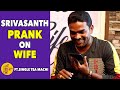 Sri Vasanth Prank On Wife Single Tea Machi Tamil Pranks Aadhan Cinema