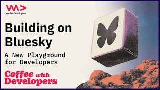 Building on Bluesky – A New Playground for Developers