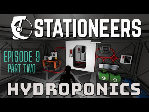 Stationeers 2025 - New Player Tutorial Guide - Episode 9: Hydroponics - Part 2