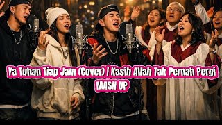 Download lagu Ya Tuhan tiap jam ( Cover ) ll Kasih Allah tak pernah pergi            ll    lagu rohani   ll  mp3