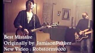 JamisonParker/Robstorm9000 Best Mistake Music Video