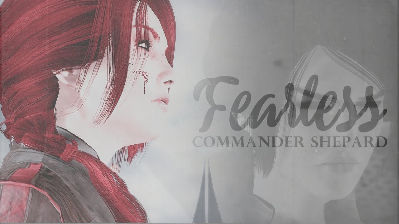 Fearless || Commander Shepard