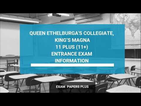 Queen Ethelburga’s Collegiate | King’s Magna 11 Plus (11+) Entrance Exam Information - Year 7 Entry