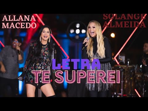 Allana Macedo & Solange Almeida- Te Superei letra (legendado)