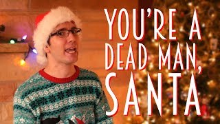 You&#39;re a Dead Man, Santa (Original Song)