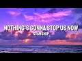 Starships - Nothing's Gonna Stop Us Now (Lyrics)
