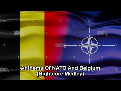 Anthems Of NATO And Belgium (Nightcore Medley)