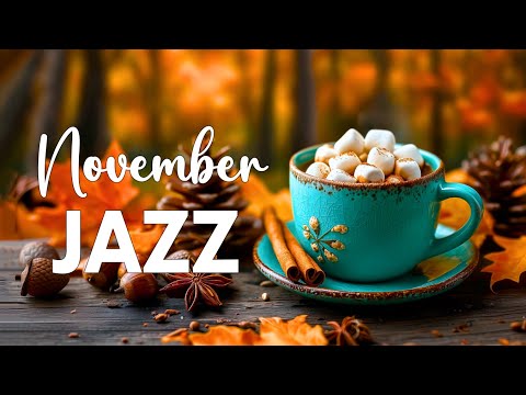 November Morning Jazz - Sweet Bossa Nova Instrumental & Elegant Morning Jazz Cafe for Good Mood